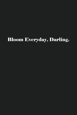Book cover for Bloom Everyday, Darling.