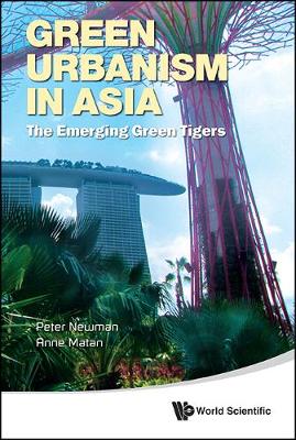 Book cover for Green Urbanism In Asia: The Emerging Green Tigers