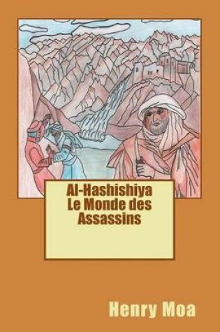 Cover of Al-Hashishiya Le Monde Des Assassins