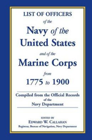 Cover of List of Officers of the Navy of the United States and of the Marine Corps from 1775-1900. Comprising a Complete Register of All Present and Former Com