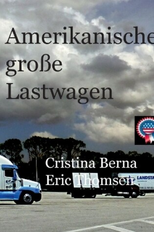 Cover of Amerikanische große Lastwagen