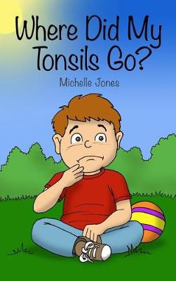 Book cover for Where Did My Tonsils Go?