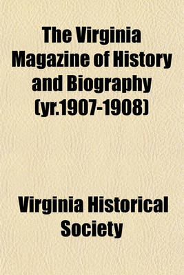 Book cover for The Virginia Magazine of History and Biography (Yr.1907-1908)