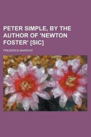 Cover of Peter Simple, by the Author of 'Newton Foster' [Sic]