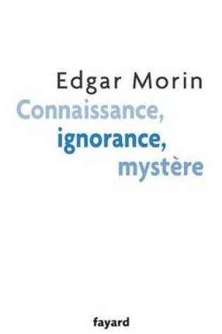 Cover of Connaissance, Ignorance, Mystere
