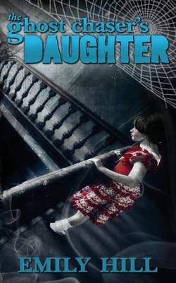 Book cover for The Ghost Chaser's Daughter