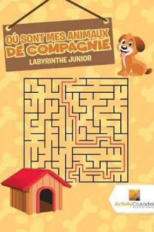 Cover of Où Sont Mes Animaux De Compagnie