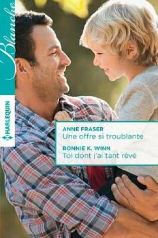Cover of Une Offre Si Troublante - Toi Dont J'Ai Tant Reve