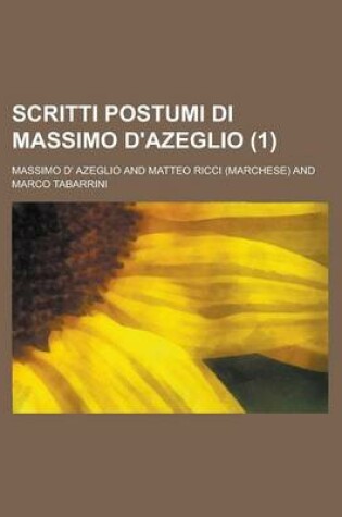 Cover of Scritti Postumi Di Massimo D'Azeglio (1)