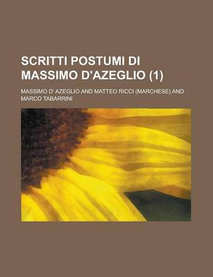 Book cover for Scritti Postumi Di Massimo D'Azeglio (1)