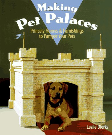 Book cover for Making Pet Palaces