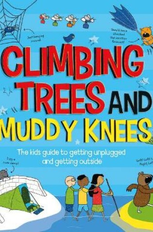 Cover of Climbing Trees and Muddy Knees