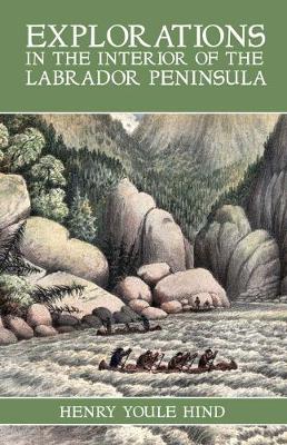 Cover of Explorations in the Interior of the Labrador Peninsula