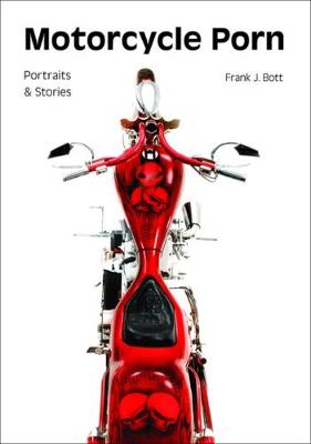 Book cover for Motorcycle porn: Portraits and stories