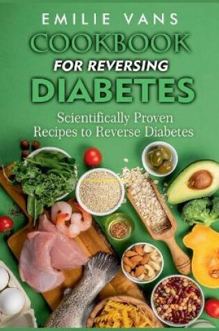 Cover of Cookbook For Reversing Diabetes