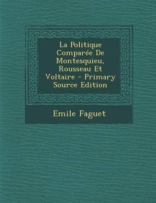 Book cover for La Politique Comparee de Montesquieu, Rousseau Et Voltaire