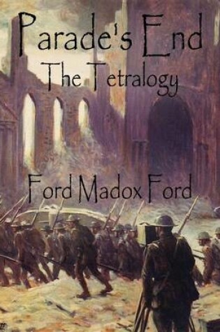 Cover of Parade's End: The Tetralogy