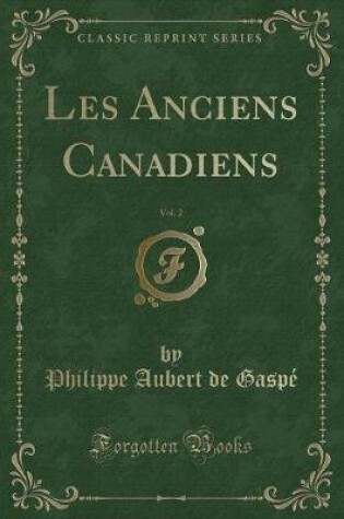 Cover of Les Anciens Canadiens, Vol. 2 (Classic Reprint)