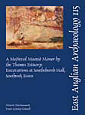 Book cover for EAA 115: A Medieval Moated Manor by the Thames Estuary