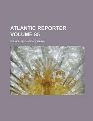 Book cover for Atlantic Reporter Volume 85