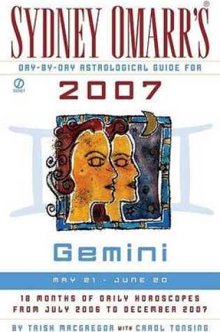 Cover of Sydney Omarr's Day-By-Day Astrological Guide for the Year 2007: Gemini