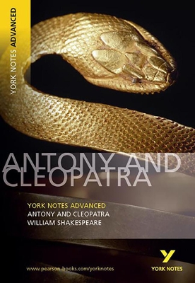 Book cover for Antony and Cleopatra: York Notes Advanced everything you need to catch up, study and prepare for and 2023 and 2024 exams and assessments