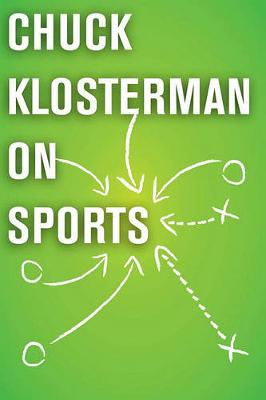 Book cover for Chuck Klosterman on Sports