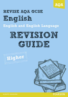 Cover of REVISE AQA: GCSE English and English Language Revision Guide Higher - Print and Digital Pack