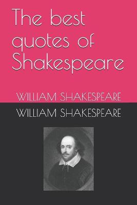 Book cover for The best quotes of Shakespeare