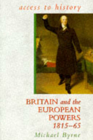 Cover of Britain and the European Powers, 1815-65