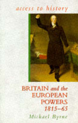 Book cover for Britain and the European Powers, 1815-65