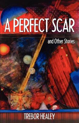 Book cover for A Perfect Scar and Other Stories