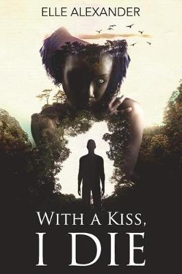 Cover of With a Kiss, I Die