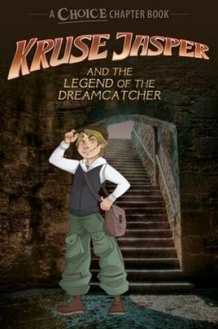 Cover of Kruse Jasper and the Legend of the Dreamcatcher