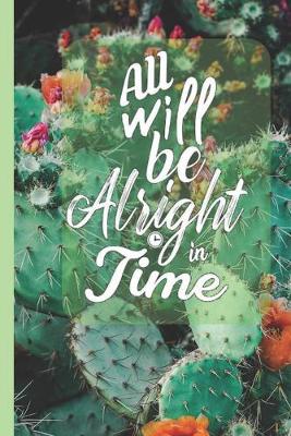 Book cover for All Will Be Alright In Time