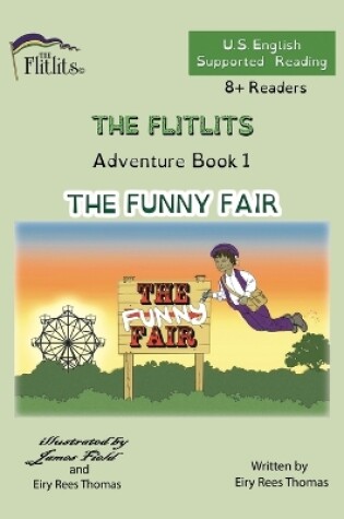 Cover of THE FLITLITS, Adventure Book 1, THE FUNNY FAIR, 8+Readers, U.S. English, Supported Reading