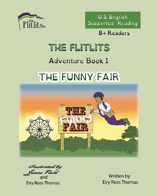 Cover of THE FLITLITS, Adventure Book 1, THE FUNNY FAIR, 8+Readers, U.S. English, Supported Reading