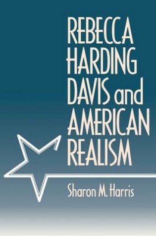 Cover of Rebecca Harding Davis and American Realism