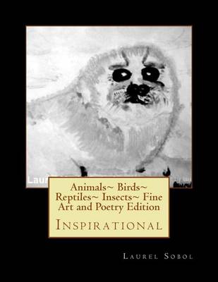 Book cover for Animals Birds Reptiles Insects Fine Art and Poetry Edition