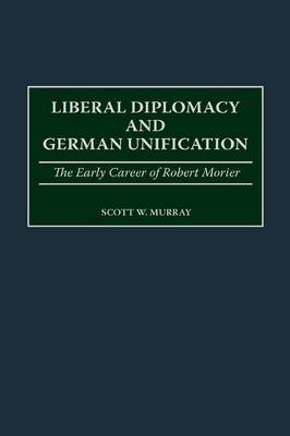 Book cover for Liberal Diplomacy and German Unification