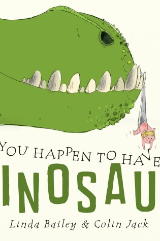 Cover of If You Happen to Have a Dinosaur