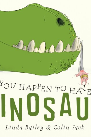 Cover of If You Happen To Have A Dinosaur