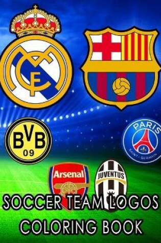 Cover of Soccer Team Logos Coloring Book