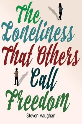 Cover of The Loneliness That Others Call Freedom