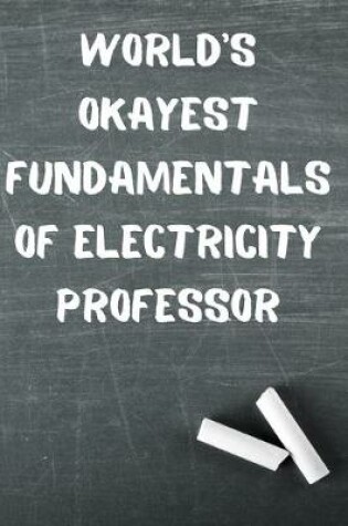 Cover of World's Okayest Fundamentals of Electricity Professor
