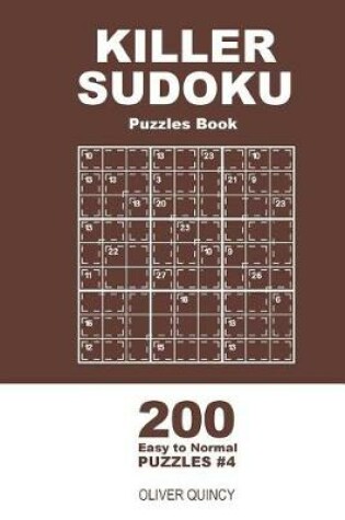 Cover of Killer Sudoku - 200 Easy to Normal Puzzles 9x9 (Volume 4)
