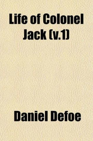 Cover of Life of Colonel Jack (V.1)