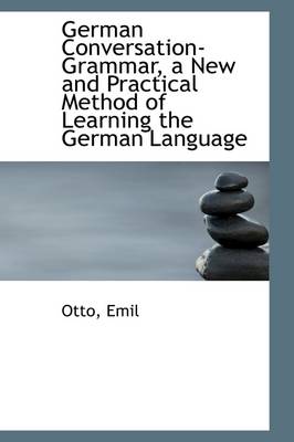 Book cover for German Conversation-Grammar, a New and Practical Method of Learning the German Language