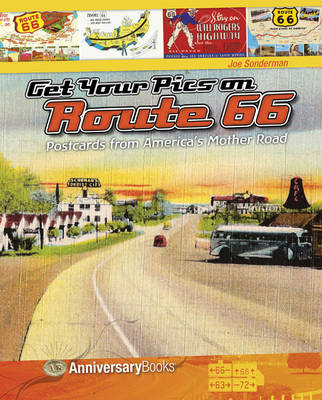 Book cover for Get Your Pics on Route 66: Postcards from America's Mother Road