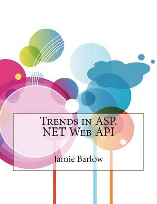 Book cover for Trends in ASP.Net Web API